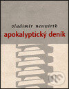 Kniha: Apokalyptický deník (Vladimír Neuwirth). Triáda, 1998 Kniha: Apokalyptický deník (Vladimír Neuwirth). Triáda, 1998