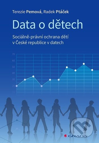 Kniha: Data o dětech (Radek Ptáček a Terezie Pemová). Grada, 2022 Kniha: Data o dětech (Radek Ptáček a Terezie Pemová). Grada, 2022