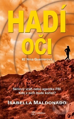 Kniha: Hadí oči (Isabella Maldonado). Metafora, 2022 Kniha: Hadí oči (Isabella Maldonado). Metafora, 2022