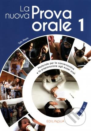 Kniha: La nuova Prova orale : La nuova Prova orale 1 (Telis Marin). Alma Edizioni, 2021 Kniha: La nuova Prova orale : La nuova Prova orale 1 (Telis Marin). Alma Edizioni, 2021