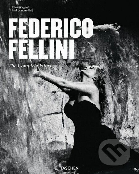 Kniha: Federico Fellini (Paul Duncan a Chris Wiegand). Taschen, 2013 Kniha: Federico Fellini (Paul Duncan a Chris Wiegand). Taschen, 2013