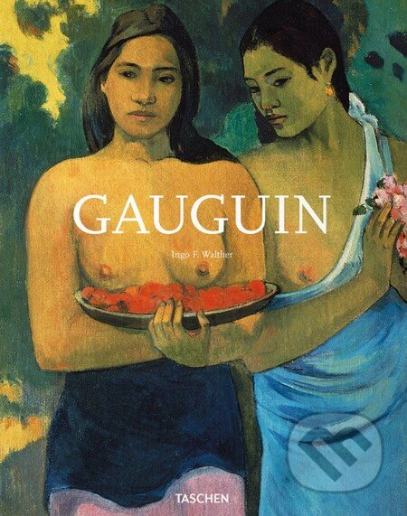 Kniha: Gauguin (Ingo F. Walther). Taschen, 2013 Kniha: Gauguin (Ingo F. Walther). Taschen, 2013