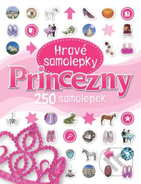 Kniha: Hravé samolepky - Princezny (Slovart CZ). Slovart CZ, 2013 Kniha: Hravé samolepky - Princezny (Slovart CZ). Slovart CZ, 2013