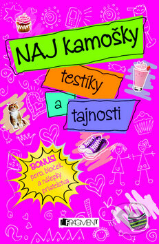 Kniha: Naj kamošky (Fragment). Fragment, 2013 Kniha: Naj kamošky (Fragment). Fragment, 2013