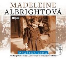 Audiokniha: Pražská zima (audio) (Madeleine Albright). Radioservis, 2013 Audiokniha: Pražská zima (audio) (Madeleine Albright). Radioservis, 2013