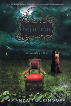 Kniha: Boj o trůn (Amanda Hocking). Fortuna Libri ČR, 2013 Kniha: Boj o trůn (Amanda Hocking). Fortuna Libri ČR, 2013