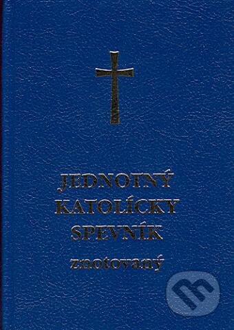 Kniha: Jednotný katolícky spevník (Spolok svätého Vojtecha). Spolok svätého Vojtecha, 2006 Kniha: Jednotný katolícky spevník (Spolok svätého Vojtecha). Spolok svätého Vojtecha, 2006