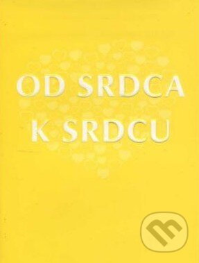Kniha: Od srdca k srdcu (Spolok svätého Vojtecha). Spolok svätého Vojtecha, 2012 Kniha: Od srdca k srdcu (Spolok svätého Vojtecha). Spolok svätého Vojtecha, 2012