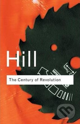 Kniha: The Century of Revolution (Christopher Hill). Routledge, 2001 Kniha: The Century of Revolution (Christopher Hill). Routledge, 2001