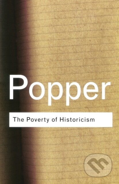 Kniha: The Poverty of Historicism (Karl Popper). Routledge, 2002 Kniha: The Poverty of Historicism (Karl Popper). Routledge, 2002