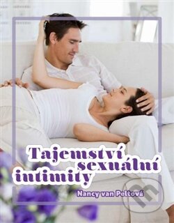Kniha: Tajemství sexuální intimity (Nancy van Peltová). Advent-Orion, 2013 Kniha: Tajemství sexuální intimity (Nancy van Peltová). Advent-Orion, 2013