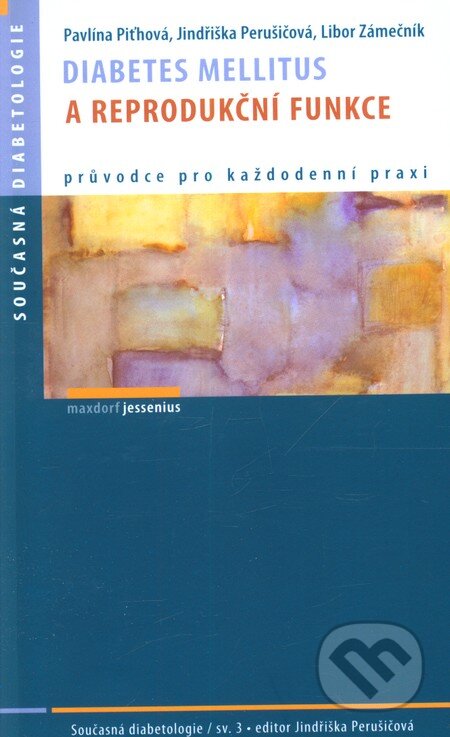 Kniha: Diabetes mellitus a reprodukční funkce (Jindřiška Perušičová, Libor Zámečník a Pavlína Piťhová). Maxdorf, 2012 Kniha: Diabetes mellitus a reprodukční funkce (Jindřiška Perušičová, Libor Zámečník a Pavlína Piťhová). Maxdorf, 2012