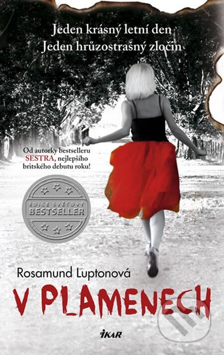 Kniha: V plamenech (Rosamund Luptonová). Ikar CZ, 2013 Kniha: V plamenech (Rosamund Luptonová). Ikar CZ, 2013