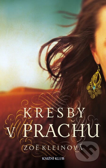 Kniha: Kresby v prachu (Zoë Kleinová). Knižní klub, 2010 Kniha: Kresby v prachu (Zoë Kleinová). Knižní klub, 2010
