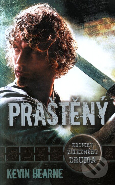 Kniha: Praštěný (Kevin Hearne). Laser books, 2013 Kniha: Praštěný (Kevin Hearne). Laser books, 2013