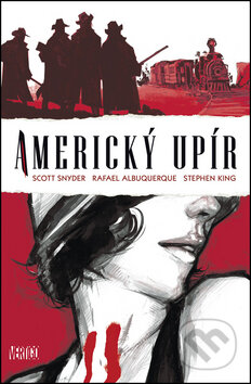 Kniha: Americký upír (Scott Snyder). BB/art, 2013 Kniha: Americký upír (Scott Snyder). BB/art, 2013