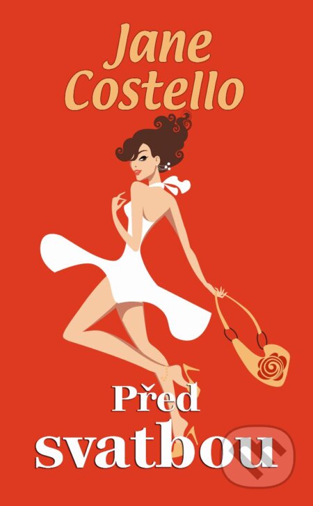 Kniha: Před svatbou (Jane Costello). Baronet, 2013 Kniha: Před svatbou (Jane Costello). Baronet, 2013