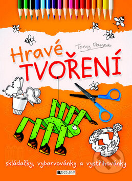 Kniha: Hravé tvoření (Tony Payne). Nakladatelství Fragment, 2013 Kniha: Hravé tvoření (Tony Payne). Nakladatelství Fragment, 2013