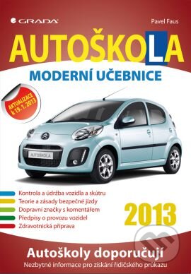 Kniha: Autoškola (Pavel Faus). Grada, 2013 Kniha: Autoškola (Pavel Faus). Grada, 2013