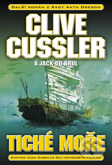 Kniha: Tiché moře (Clive Cussler a Jack Du Brul). BB/art, 2013 Kniha: Tiché moře (Clive Cussler a Jack Du Brul). BB/art, 2013