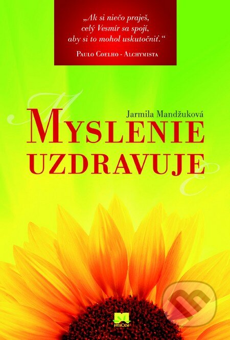 Kniha: Myslenie uzdravuje (Jarmila Mandžuková). Príroda, 2013 Kniha: Myslenie uzdravuje (Jarmila Mandžuková). Príroda, 2013