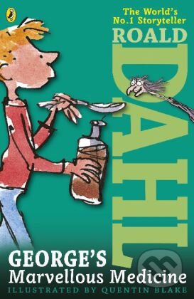 Kniha: George's Marvellous Medicine (Roald Dahl). Puffin Books, 2013 Kniha: George's Marvellous Medicine (Roald Dahl). Puffin Books, 2013