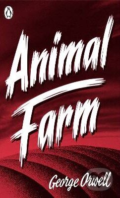 Kniha: Animal Farm (George Orwell). Penguin Books, 2013 Kniha: Animal Farm (George Orwell). Penguin Books, 2013