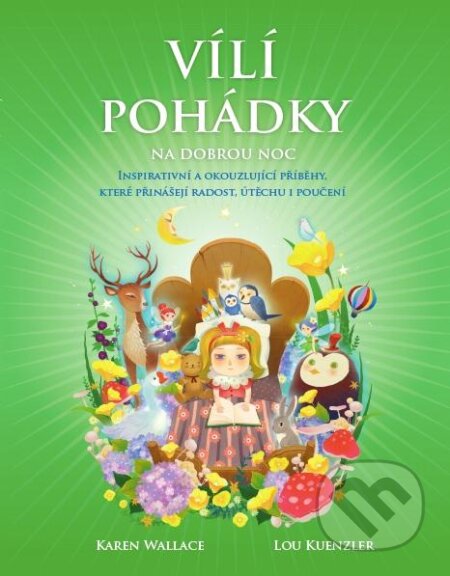 Kniha: Vílí pohádky na dobrou noc (Karen Walace a Lou Kuenzler). Synergie, 2013 Kniha: Vílí pohádky na dobrou noc (Karen Walace a Lou Kuenzler). Synergie, 2013