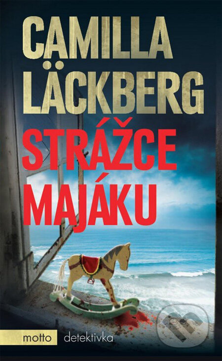 Kniha: Strážce majáku (Camilla Läckberg). Motto, 2013 Kniha: Strážce majáku (Camilla Läckberg). Motto, 2013