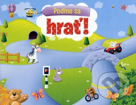 Kniha: Poďme sa hrať! (Fortuna Libri). Fortuna Libri, 2013 Kniha: Poďme sa hrať! (Fortuna Libri). Fortuna Libri, 2013