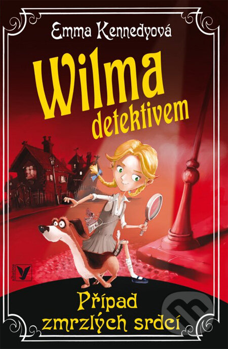 Kniha: Wilma detektivem: Případ zmrzlých srdcí (Emma Kennedyová). Albatros CZ, 2013 Kniha: Wilma detektivem: Případ zmrzlých srdcí (Emma Kennedyová). Albatros CZ, 2013