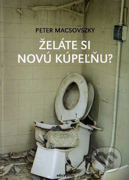 Kniha: Želáte si novú kúpeľňu (Peter Macsovszky). Drewo a srd, 2012 Kniha: Želáte si novú kúpeľňu (Peter Macsovszky). Drewo a srd, 2012