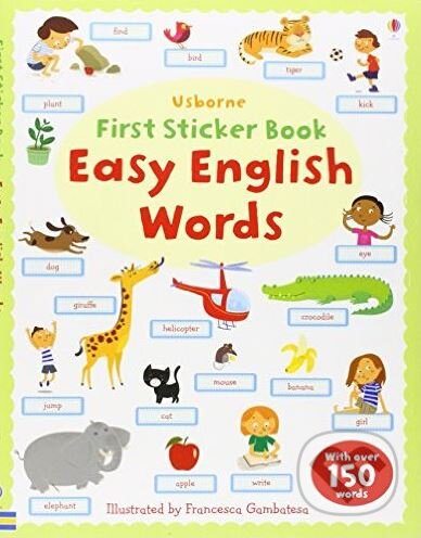 Kniha: Easy English Words (Felicity Brooks a Francesca Gambatesa). Usborne, 2012 Kniha: Easy English Words (Felicity Brooks a Francesca Gambatesa). Usborne, 2012