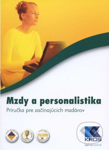 Kniha: Mzdy a personalistika (Iveta Hronská a kolektív). Kros, 2013 Kniha: Mzdy a personalistika (Iveta Hronská a kolektív). Kros, 2013