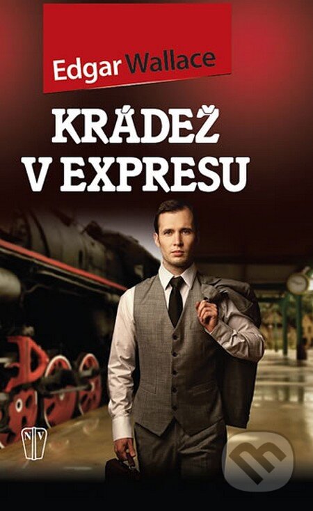 Kniha: Krádež v expresu (Edgar Wallace). Naše vojsko CZ, 2013 Kniha: Krádež v expresu (Edgar Wallace). Naše vojsko CZ, 2013