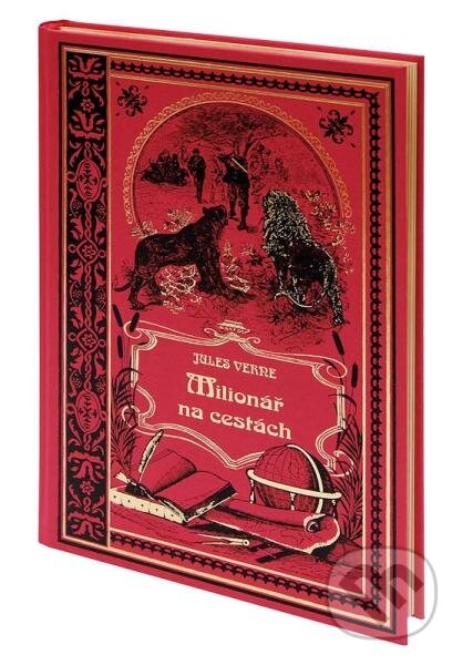 Kniha: Milionář na cestách (Jules Verne). Nakladatelství Josef Vybíral, 2013 Kniha: Milionář na cestách (Jules Verne). Nakladatelství Josef Vybíral, 2013