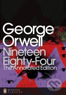 Kniha: Nineteen Eighty-Four (George Orwell). Penguin Books, 2013 Kniha: Nineteen Eighty-Four (George Orwell). Penguin Books, 2013