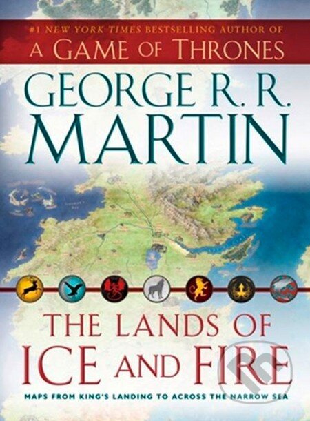 Kniha: The Lands of Ice and Fire (George R.R. Martin). HarperCollins, 2012 Kniha: The Lands of Ice and Fire (George R.R. Martin). HarperCollins, 2012
