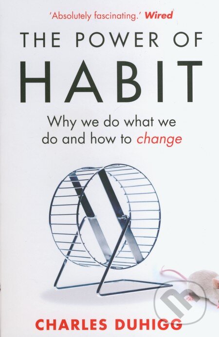 Kniha: The Power of Habit (Charles Duhigg), 2013 Kniha: The Power of Habit (Charles Duhigg), 2013