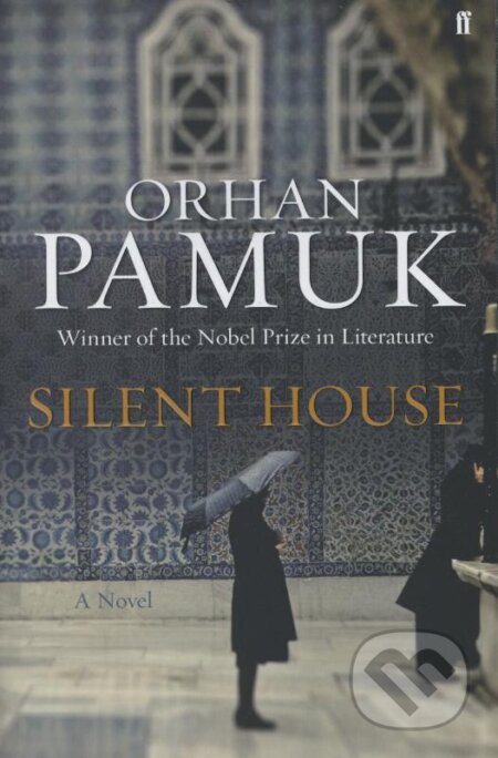Kniha: Silent House (Orhan Pamuk). Faber and Faber, 2013 Kniha: Silent House (Orhan Pamuk). Faber and Faber, 2013