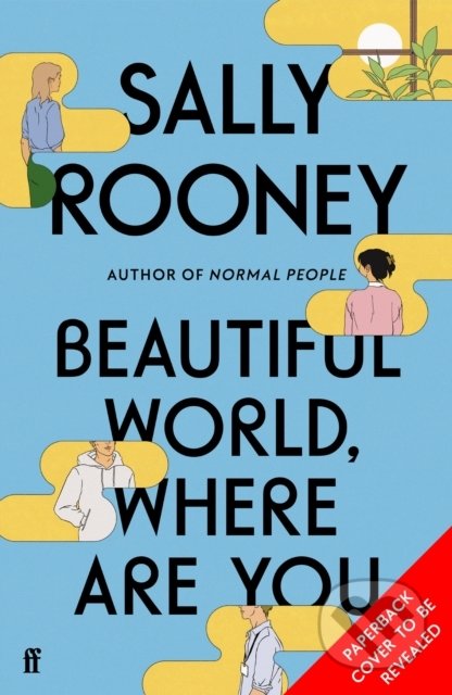 Kniha: Beautiful World, Where Are You (Sally Rooney). Faber and Faber, 2022 Kniha: Beautiful World, Where Are You (Sally Rooney). Faber and Faber, 2022