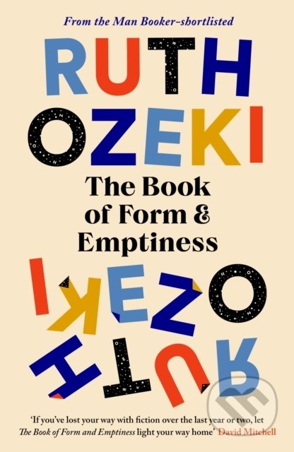 Kniha: The Book of Form and Emptiness (Ruth Ozeki). Canongate Books, 2022 Kniha: The Book of Form and Emptiness (Ruth Ozeki). Canongate Books, 2022