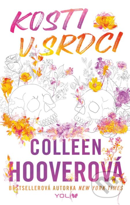 Kniha: Kosti v srdci (Colleen Hoover). YOLi CZ, 2022 Kniha: Kosti v srdci (Colleen Hoover). YOLi CZ, 2022