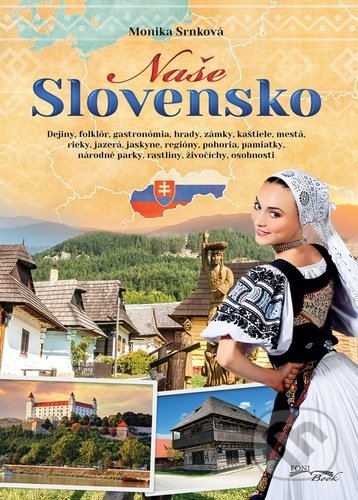 Kniha: Naše Slovensko (Monika Srnková). Foni book, 2022 Kniha: Naše Slovensko (Monika Srnková). Foni book, 2022
