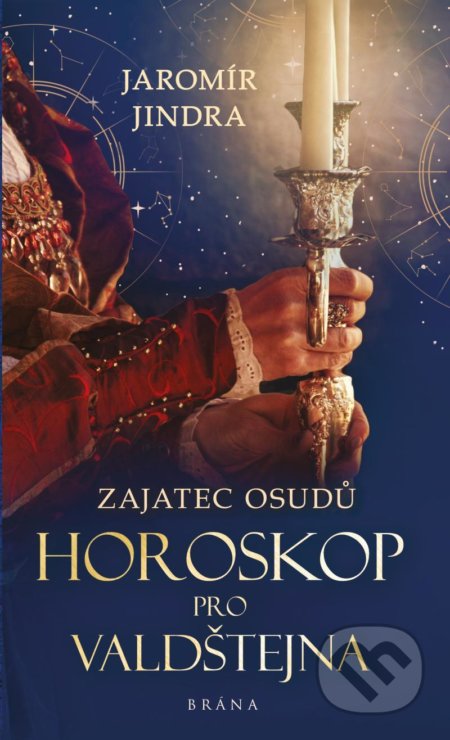 Kniha: Horoskop pro Valdštejna (Jaromír Jindra). Brána, 2022 Kniha: Horoskop pro Valdštejna (Jaromír Jindra). Brána, 2022