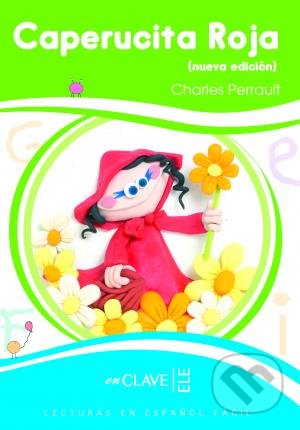 Kniha: Caperucita Roja A1 (Charles Perrault). Enclave-Ele, 2020 Kniha: Caperucita Roja A1 (Charles Perrault). Enclave-Ele, 2020