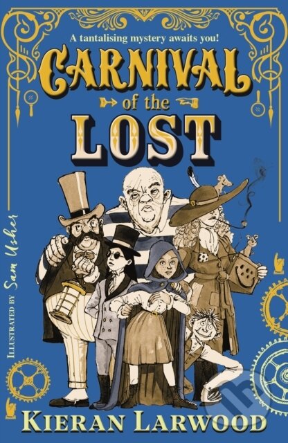 E-kniha: Carnival of the Lost (Kieran Larwood a Sam Usher). Faber and Faber, 2022 E-kniha: Carnival of the Lost (Kieran Larwood a Sam Usher). Faber and Faber, 2022