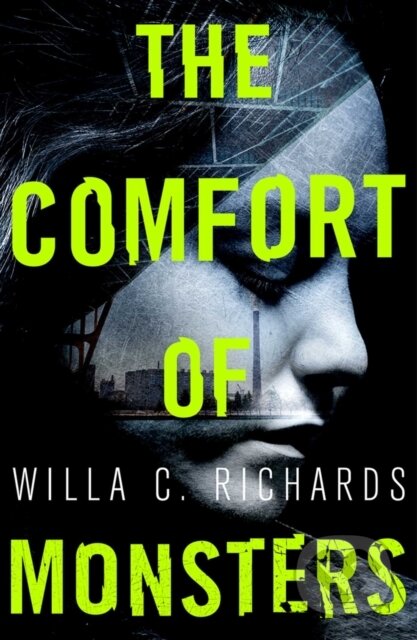 E-kniha: The Comfort of Monsters (Willa C. Richards). Oneworld Publications, 2021 E-kniha: The Comfort of Monsters (Willa C. Richards). Oneworld Publications, 2021