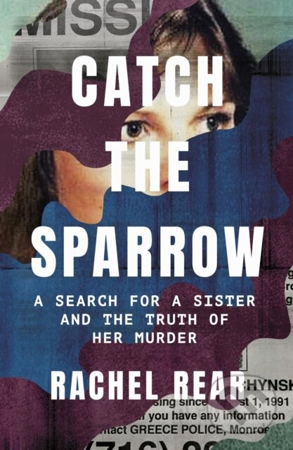 E-kniha: Catch the Sparrow (Rachel Rear). Little, Brown Book Group, 2022 E-kniha: Catch the Sparrow (Rachel Rear). Little, Brown Book Group, 2022