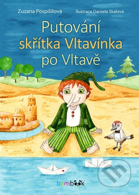 E-kniha: Putování skřítka Vltavínka po Vltavě (Daniela Skalová a Zuzana Pospíšilová). Grada, 2021 E-kniha: Putování skřítka Vltavínka po Vltavě (Daniela Skalová a Zuzana Pospíšilová). Grada, 2021